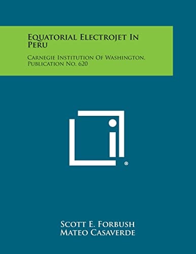 Equatorial Electrojet In Peru Carnegie Institution Of Washington, Publication No. 620