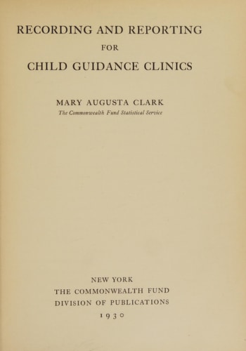 Recording and Reporting for Child Guidance Clinics