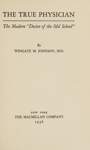 The True Physician The Modern Doctor of the Old School