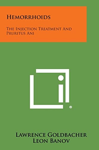 Hemorrhoids The Injection Treatment And Pruritus Ani