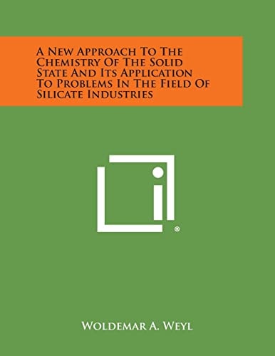 A New Approach to the Chemistry of the Solid State and Its Application to Problems in the Field of Silicate Industries