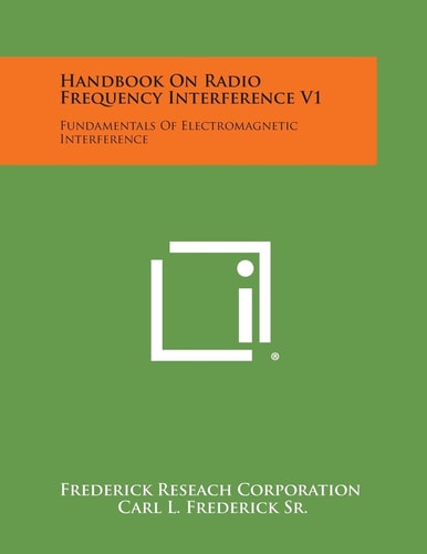 Handbook On Radio Frequency Interference V1 Fundamentals Of Electromagnetic Interference