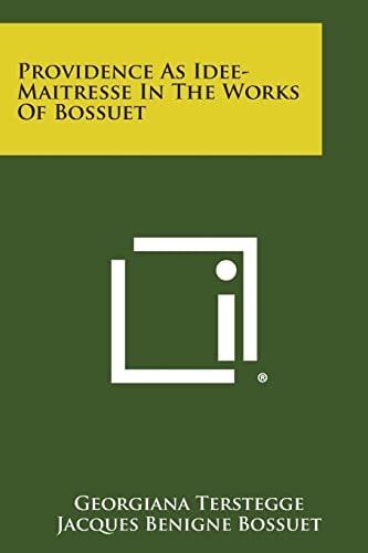 Providence As Idee-Maitresse In The Works Of Bossuet