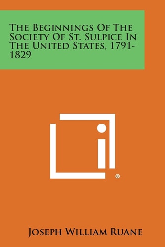 The Beginnings of the Society of St. Sulpice in the United States, 1791-1829