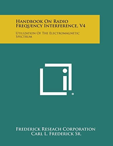 Handbook on Radio Frequency Interference, V4 Utilization of the Electromagnetic Spectrum