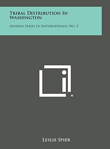 Tribal Distribution in Washington General Series in Anthropology, No. 3