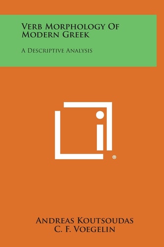 Verb Morphology of Modern Greek A Descriptive Analysis