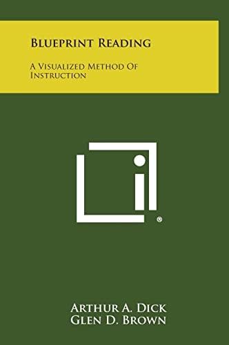 Blueprint Reading A Visualized Method of Instruction