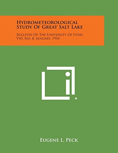 Hydrometeorological Study of Great Salt Lake Bulletin of the University of Utah, V45, No. 8, January, 1954