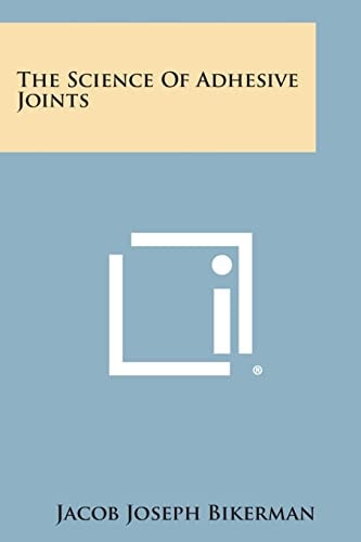The Science Of Adhesive Joints