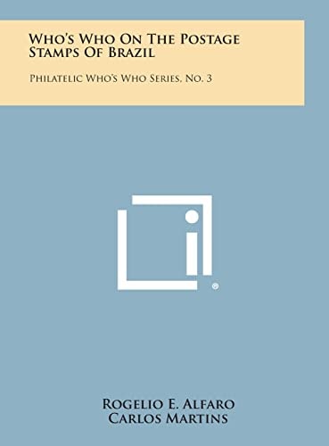 Who's Who On The Postage Stamps Of Brazil Philatelic Who's Who Series, No. 3