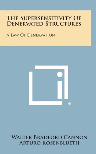 The Supersensitivity of Denervated Structures A Law of Denervation