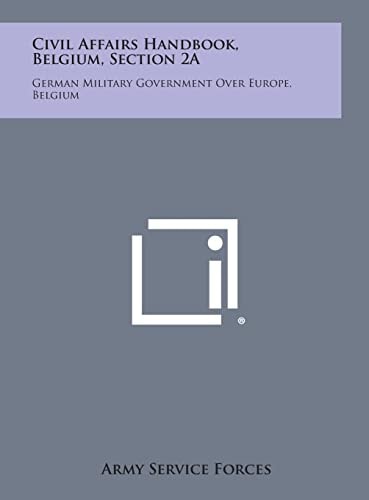 Civil Affairs Handbook, Belgium, Section 2a German Military Government Over Europe, Belgium