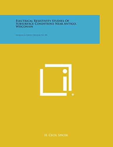 Electrical Resistivity Studies of Subsurface Conditions Near Antigo, Wisconsin Geological Survey Circular, No. 181