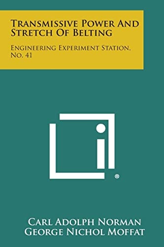 Transmissive Power and Stretch of Belting Engineering Experiment Station, No. 41