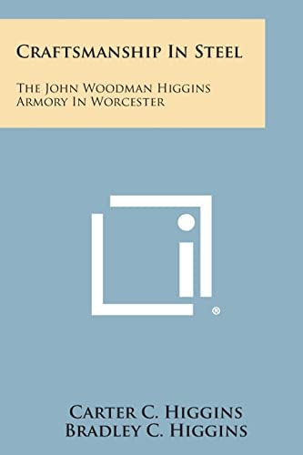 Craftsmanship In Steel The John Woodman Higgins Armory In Worcester