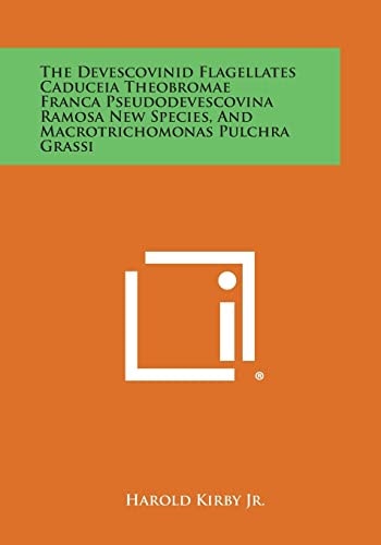 The Devescovinid Flagellates Caduceia Theobromae Franca Pseudodevescovina Ramosa New Species, and MacRotrichomonas Pulchra Grassi