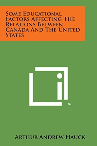 Some Educational Factors Affecting the Relations Between Canada and the United States