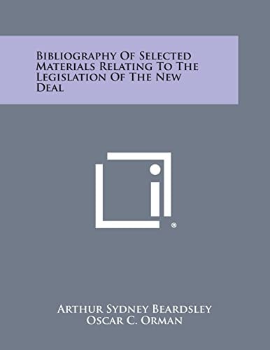 Bibliography of Selected Materials Relating to the Legislation of the New Deal