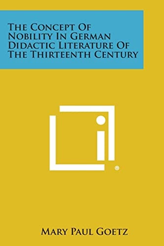 The Concept of Nobility in German Didactic Literature of the Thirteenth Century