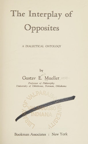 The Interplay Of Opposites A Dialectical Ontology
