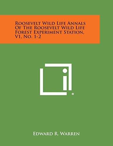 Roosevelt Wild Life Annals of the Roosevelt Wild Life Forest Experiment Station, V1, No. 1-2