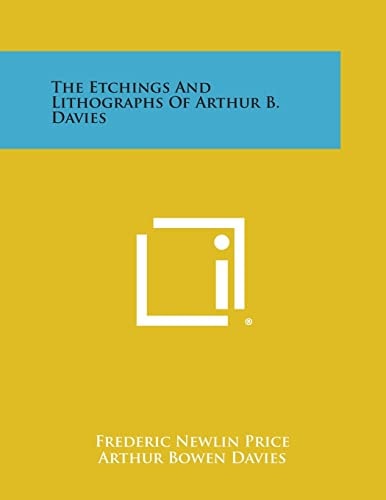 The Etchings and Lithographs of Arthur B. Davies