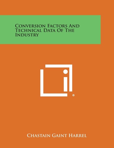 Conversion Factors and Technical Data of the Industry