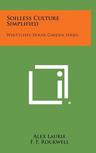 Soilless Culture Simplified Whittlesey House Garden Series