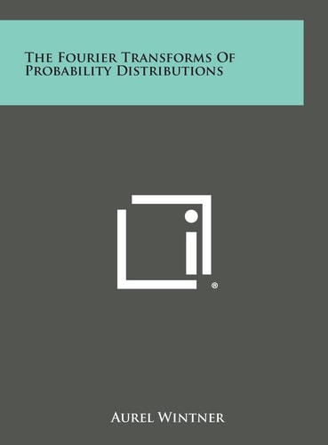 The Fourier transforms of probability distributions: lectures