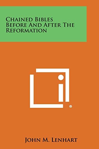 Chained Bibles Before and After the Reformation