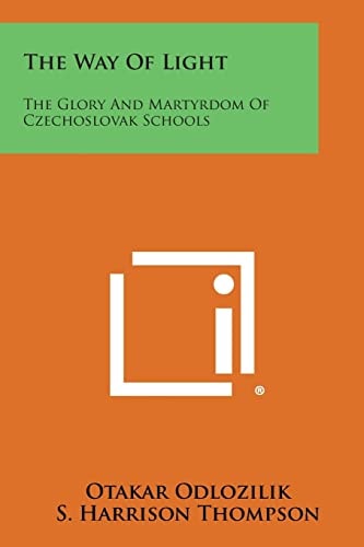 The Way of Light The Glory and Martyrdom of Czechoslovak Schools