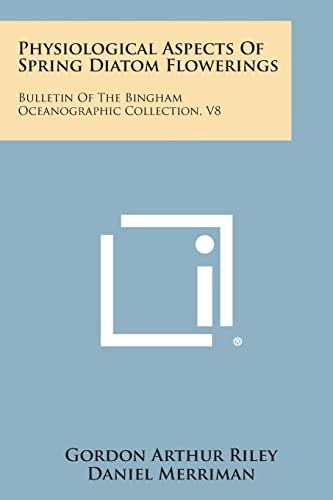 Physiological Aspects of Spring Diatom Flowerings Bulletin of the Bingham Oceanographic Collection, V8