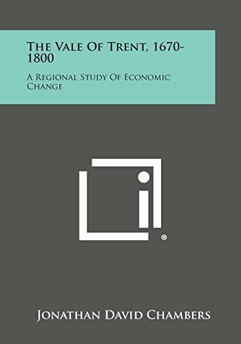 The Vale of Trent, 1670-1800 A Regional Study of Economic Change