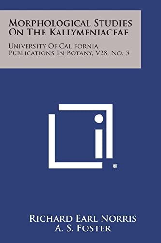 Morphological Studies on the Kallymeniaceae University of California Publications in Botany, V28, No. 5