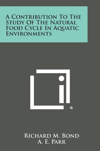 A Contribution To The Study Of The Natural Food Cycle In Aquatic Environments