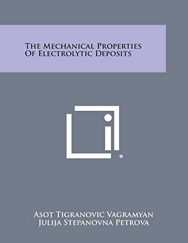 The Mechanical Properties of Electrolytic Deposits
