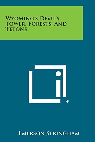 Wyoming's Devil's Tower, Forests, and Tetons