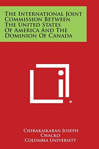 The International Joint Commission Between the United States of America and the Dominion of Canada