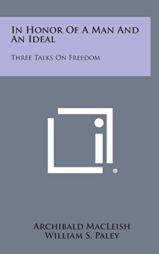 In Honor Of A Man And An Ideal Three Talks On Freedom