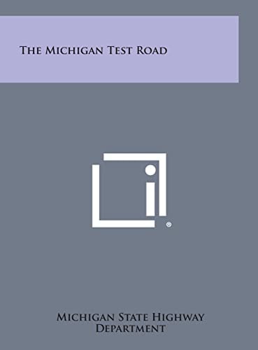 The Michigan Test Road