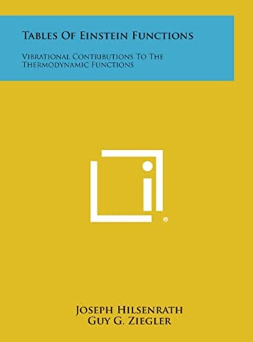 Tables Of Einstein Functions Vibrational Contributions To The Thermodynamic Functions