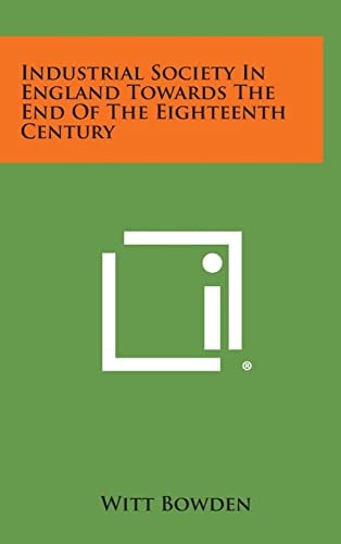 Industrial Society In England Towards The End Of The Eighteenth Century