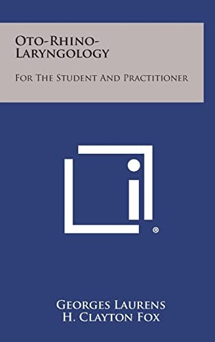 Oto-Rhino-Laryngology For The Student And Practitioner
