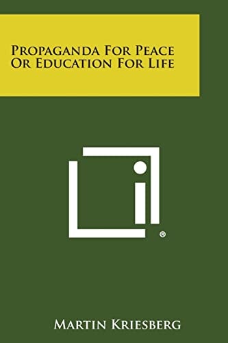 Propaganda for Peace Or Education for Life