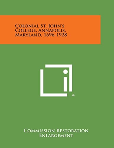 Colonial St. John's College, Annapolis, Maryland, 1696-1928