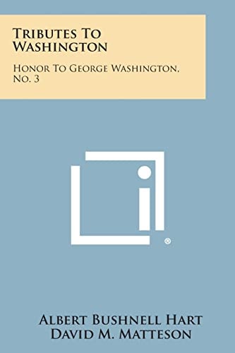 Tributes to Washington Honor to George Washington, No. 3