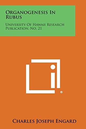 Organogenesis in Rubus University of Hawaii Research Publication, No. 21