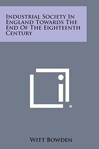 Industrial Society in England Towards the End of the Eighteenth Century