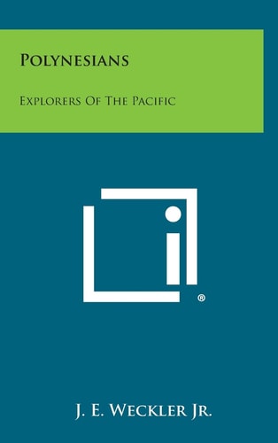 Polynesians Explorers Of The Pacific